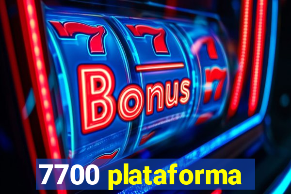 7700 plataforma